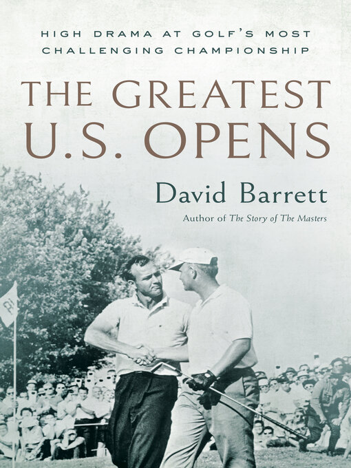 Title details for The Greatest U.S. Opens by David Barrett - Available